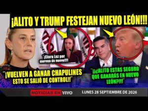 TRUMP ALITO FESTEJAN! VA CLARA LUZ DE NUEVO POR NUEVO LEON SHEINBAUM CAMPECHANEANDO NOTICIA MÉXICO