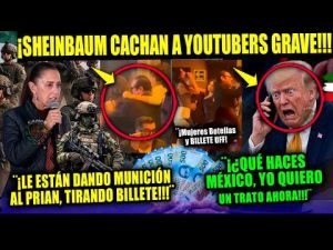 SHEINBAUM ¡Cachó FEO a YOUTUBERS sacando Billeton! TRUMP ¡Cambió todo! Campechaneando Noticia de HOY