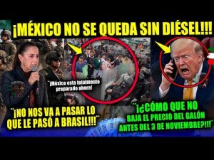TRUMP ACABADO! NO LOGRÁ BAJAR EL DIESEL ¡SE LO QUIEREN CORTAR A MÉXICO! SHEINBAUM FRENÓ ESTO NOTICIA