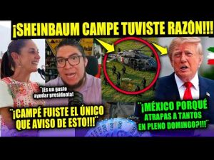 SHEINBAUM ¡Campechaneando TUVISTE LA RAZÓN! Presidenta de México TRUMP ¡IRAN CHINA RUSIA NOTICIA!