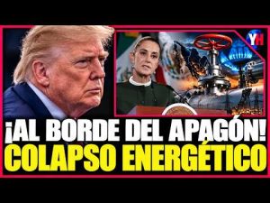 ¡TRUMP LANZA BOMBA ENERGÉTICA CONTRA MÉXICO! SHEINBAUM ALERTA SOBRE LA CRISIS